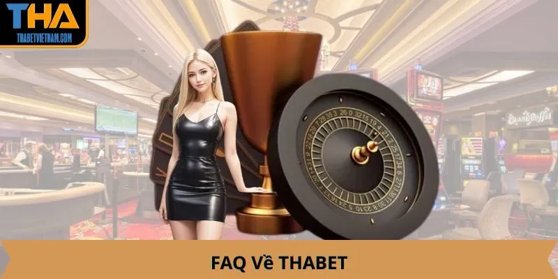FAQ Về THABET